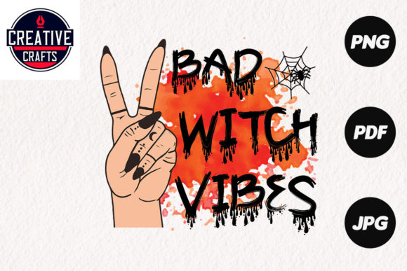 Halloween Sublimation Bad Witch Vibes Graphics and Crafts