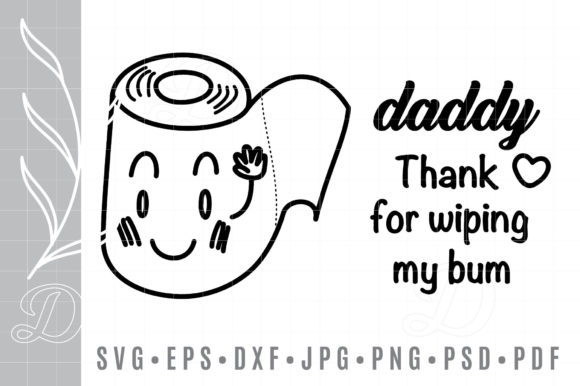 Happy Father’s Day Daddy Wiping My Bum Graphics