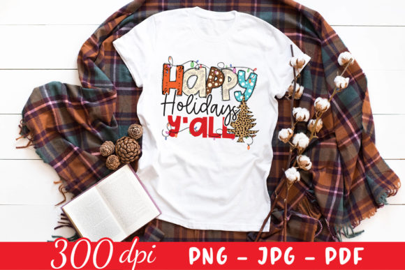 Happy Holidays Y All - Sublimation PNG