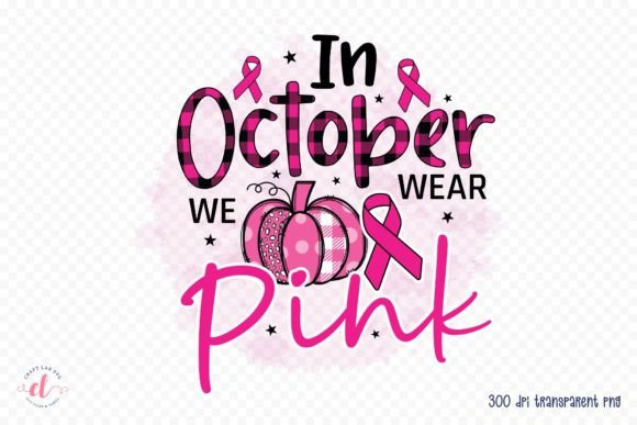 In October We Wear Pink, Sublimation PNG