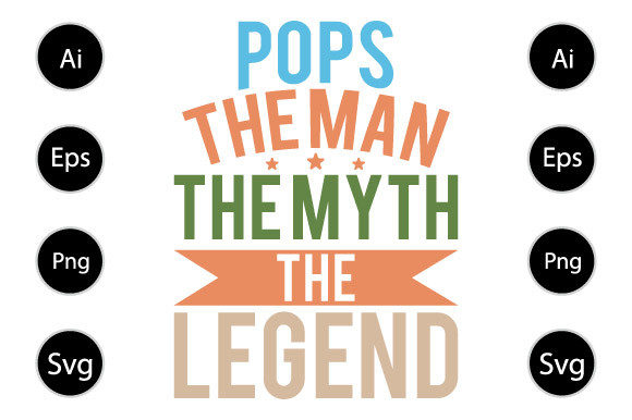 Pops the Man the Myth the Legend Graphics for Crafts