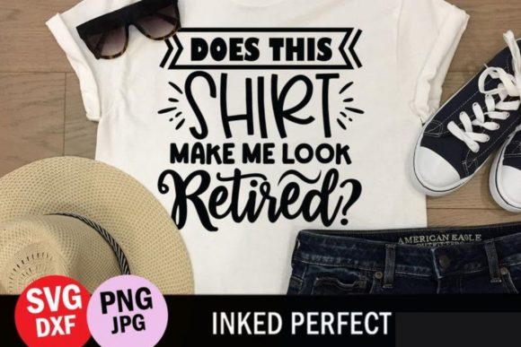 Retiree Funny Gift Idea Graphics for Crafts